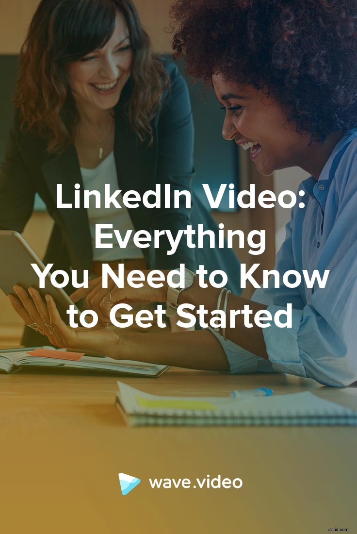 Ultimate LinkedIn Video Guide: Master Video Marketing and Get Started Today
