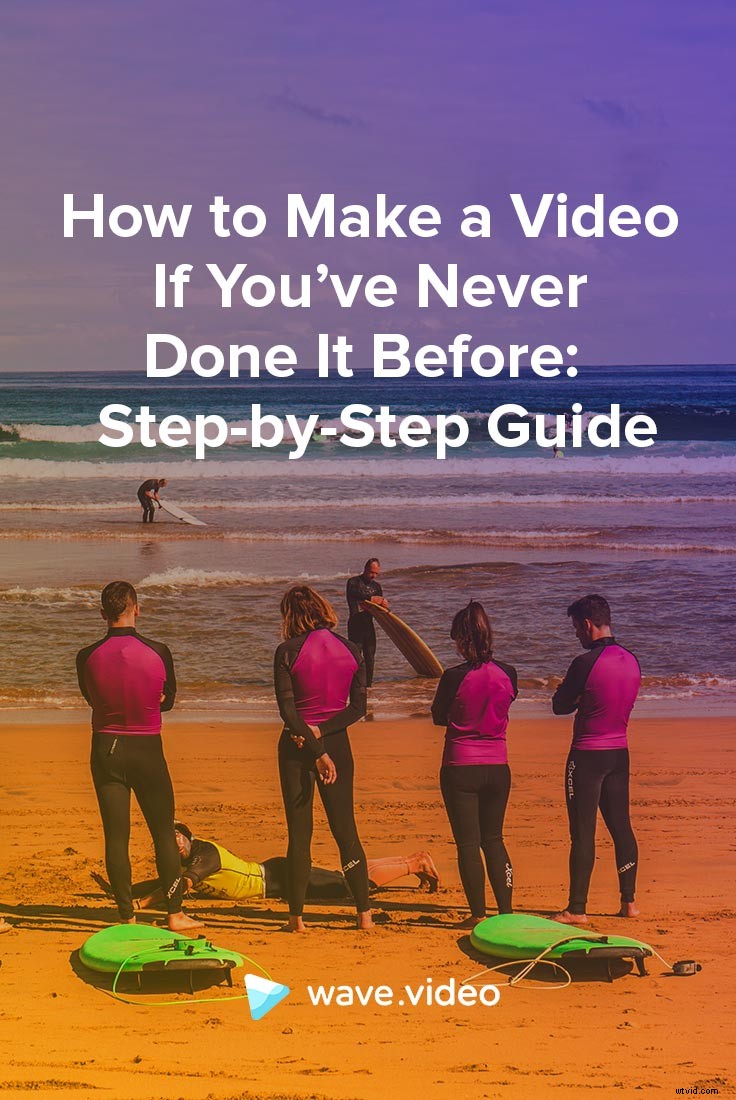 How to Create Your First Video: Step-by-Step Guide for Absolute Beginners