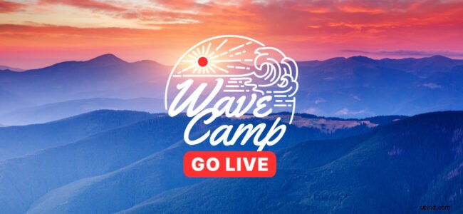 Wave Camp: Go Live – Expert Streaming Tips & Overview from Chad Illa-Petersen