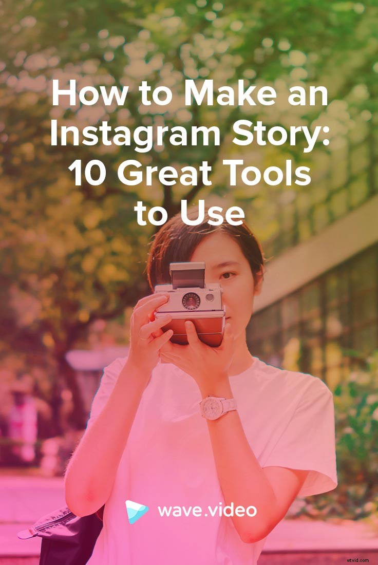 Create Stunning Instagram Stories: 10 Best Tools to Boost Engagement