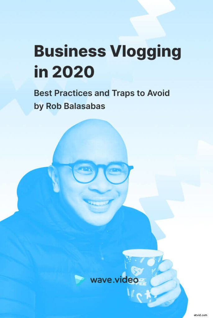 Master Business Vlogging in 2020: Proven Best Practices & Common Pitfalls to Avoid | Rob Balasabas
