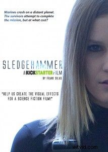 Indie Sci-Fi Thriller  Sledgehammer  Seeks Kickstarter Funding for Aliens-Inspired Epic