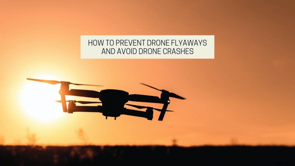 Prevent Drone Flyaways and Crashes: Expert Tips for Safe Flying