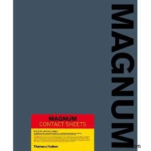 Magnum Contact Sheets: Must-Read Book Review for Serious Photographers