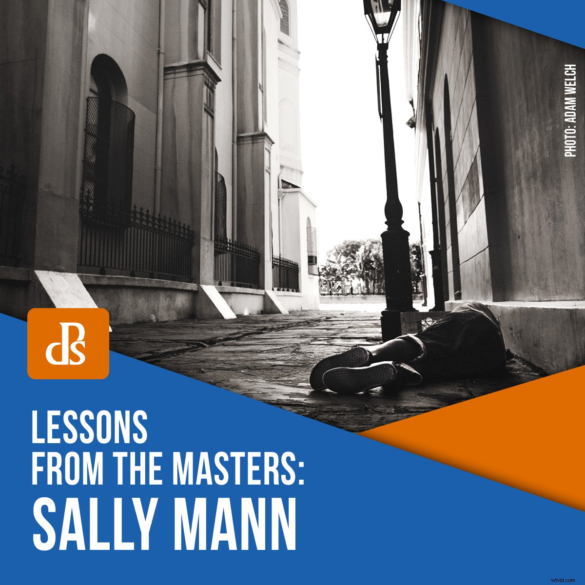 Timeless Lessons from Photography Master Sally Mann