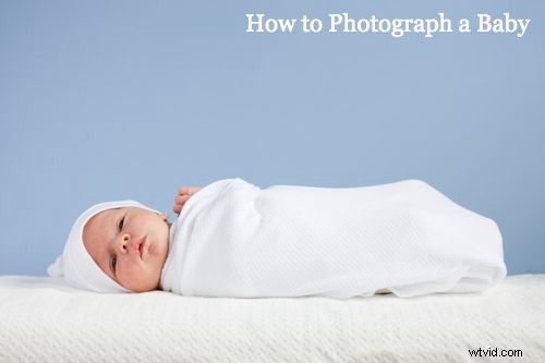 Stress-Free Baby Photography: 6 Expert Tips to Capture Precious Moments