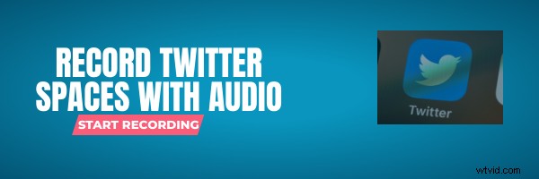 How to Record Twitter Spaces Audio: Step-by-Step Guide