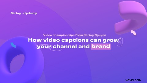 Boost Your Channel and Brand: The Power of Video Captions