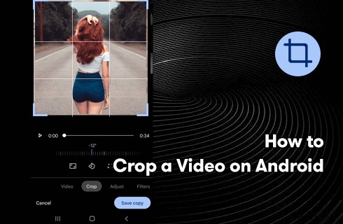 How to Crop Videos on Android: 3 Free & Easy Methods