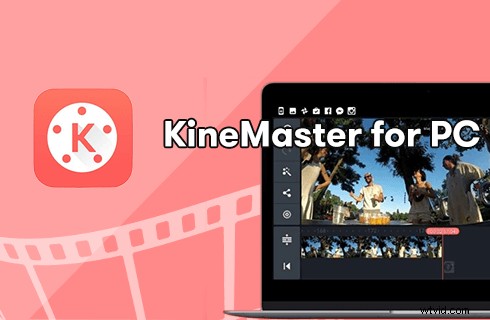 How to Install & Use KineMaster on Windows and Mac PC: Free Step-by-Step Guide