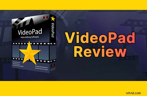 VideoPad Review: In-Depth Guide to Free Video Editing Software Features & Pricing