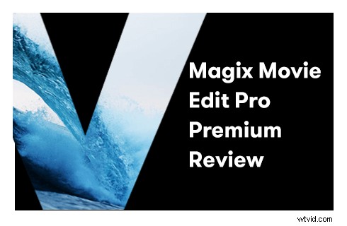 MAGIX Movie Edit Pro: Powerful, User-Friendly Professional Video Editing Software