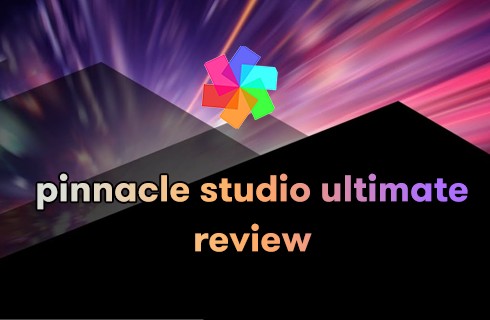 Pinnacle Studio Ultimate Review: Master Pro-Level Video Editing Effortlessly