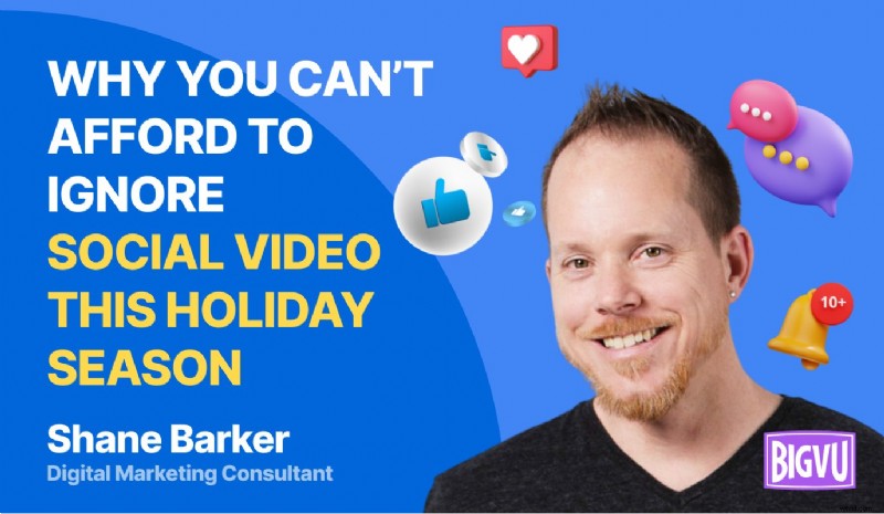 Why Social Video is Essential for Holiday Marketing Success