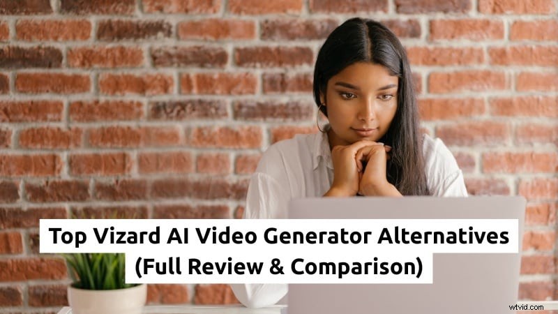 Best Vizard AI Alternatives: Powerful Video Generators for 2026
