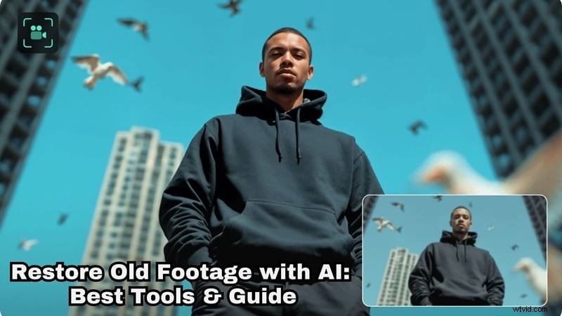 Top 7 AI Video Restoration Software: Restore Old Footage with Expert Precision