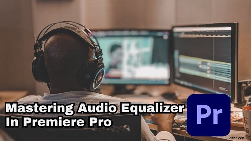 Master Premiere Pro Audio Equalization: A Practical Guide to Cleaner, Professional Sound