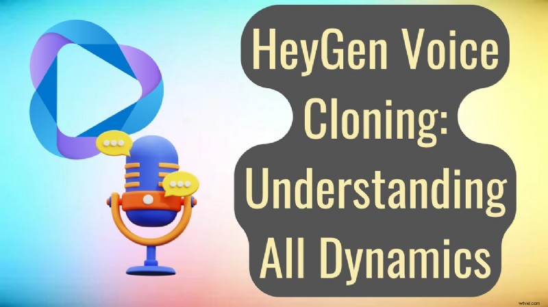 HeyGen Voice Cloning: A Comprehensive Guide for Content Creators