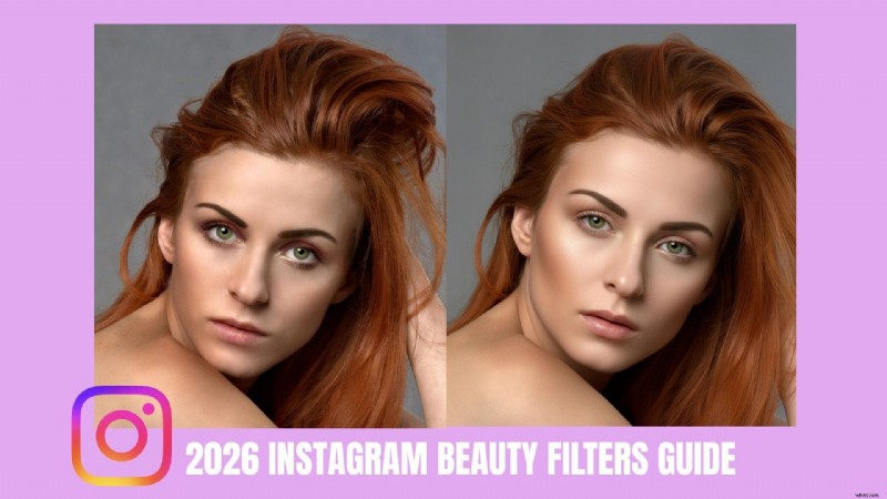 Instagram Beauty Filters 2026: Trends, Best Apps & Editing Secrets