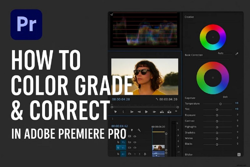 Mastering Color Grading & Correction in Adobe Premiere Pro 2024