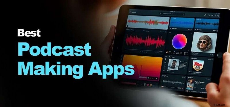 Top Podcast Apps: Record, Edit & Publish Your Podcast Easily