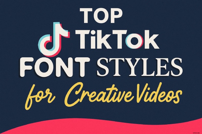 Best TikTok Fonts 2024: Elevate Your Video Style