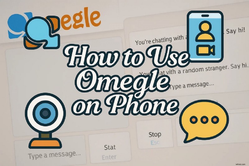 Omegle on Mobile: A Guide to Chatting Anonymously on Android & iOS