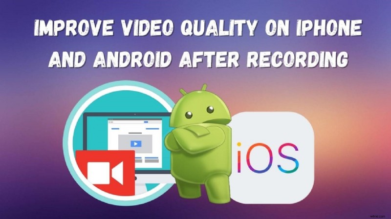 iPhone Video Quality: Adjust & Enhance After Recording [6 Methods]