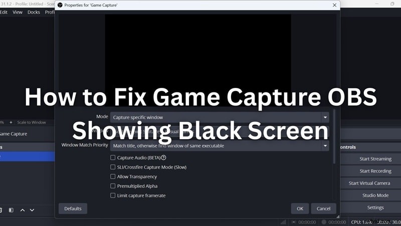 Troubleshooting OBS Black Screen: Game Capture Fixes & Solutions