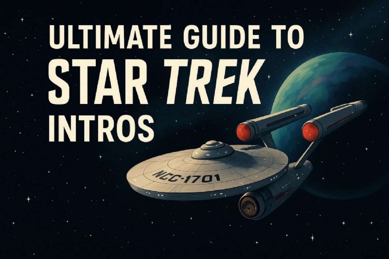 Star Trek Intros: A Historical Analysis of Iconic Opening Sequences