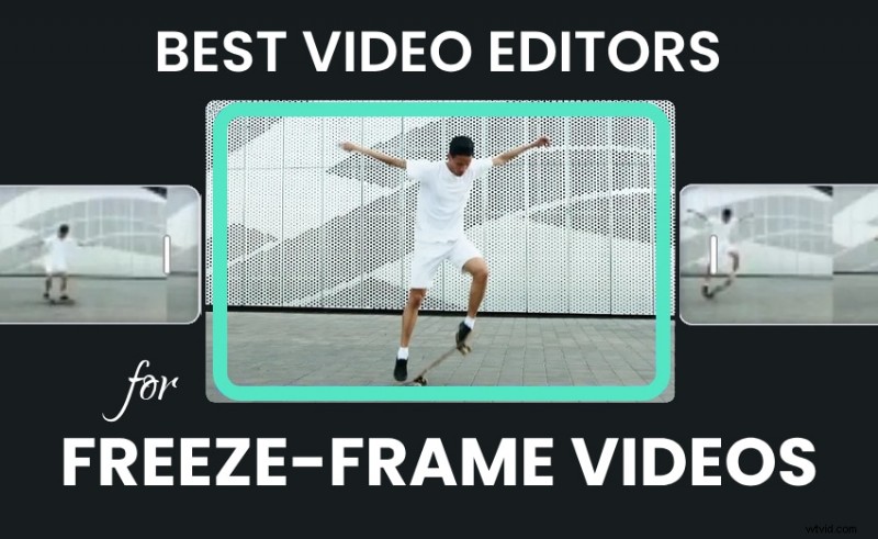 Best Video Editors for Creating Stunning Freeze-Frame Effects