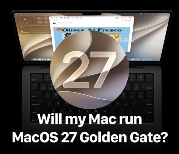 Which Macs Run macOS 27 Golden Gate? Compatibility Guide